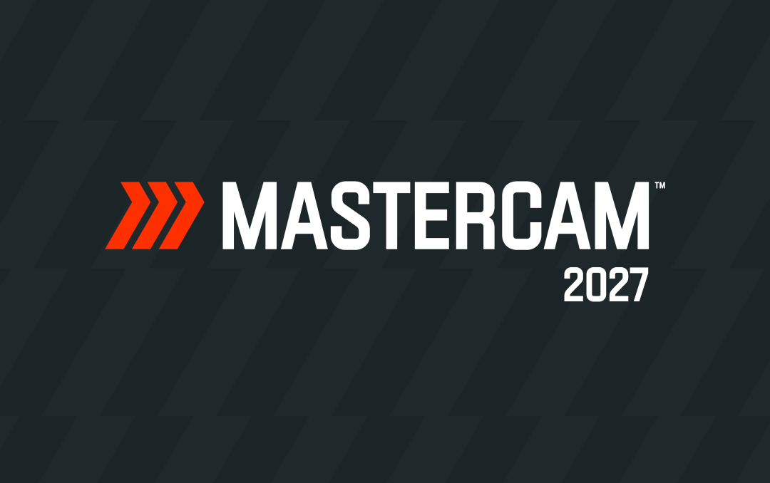 Mastercam 2027 正式发布：不止于版本迭代，更布局智能未来